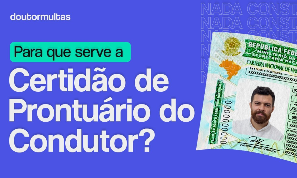 Certidão de Prontuário: Tudo sobre a Documentação do Condutor ...